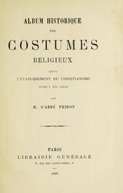 Cover of: Album historique des costumes religieux by Thiron Abbé
