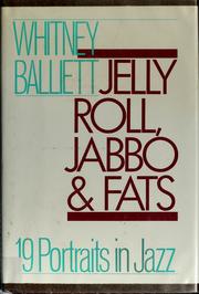 Cover of: Jelly Roll, Jabbo, and Fats: 19 portraits in jazz