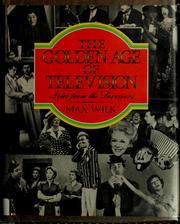 Cover of: The golden age of television: notes from the survivors