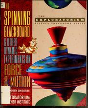 Cover of: The spinning blackboard and other dynamic experiments on force and motion