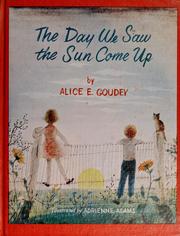 The day we saw the sun come up by Alice E. Goudey, Adrienne Adams