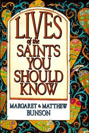 Cover of: Lives of the saints you should know by Margaret Bunson