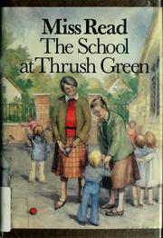 The school at Thrush Green by Miss Read