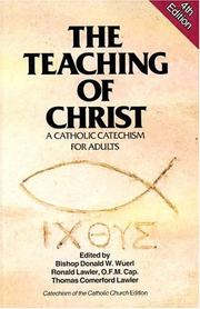 Cover of: The Teaching of Christ: a Catholic catechism for adults