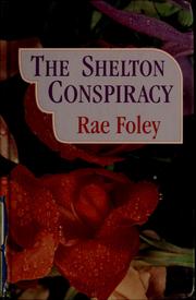 Cover of: The Shelton conspiracy by Rae Foley