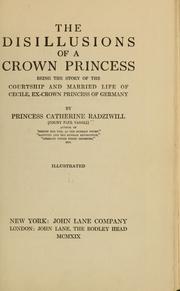 Cover of: The disillusions of a crown princess by Catherine Radziwiłł