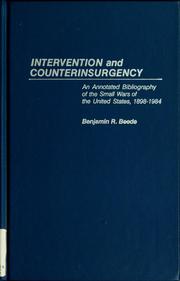 Cover of: Intervention and counterinsurgency: an annotated bibliography of the small wars of the United States, 1898-1984
