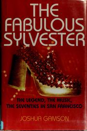 Cover of: The Fabulous Sylvester: The Legend, the Music, the Seventies in San Francisco