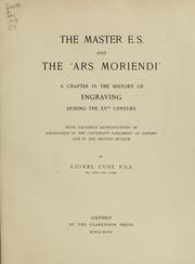 Cover of: The Master E. S. and the'Ars moriendi': a chapter in the history of engraving during the XVth century