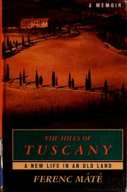 Cover of: The hills of Tuscany by Ferenc Mate
