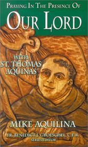 Praying in the presence of our Lord with St. Thomas Aquinas by Mike Aquilina