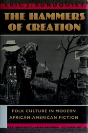 Cover of: The hammers of creation: folk culture in modern African-American fiction
