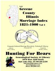 Early Greene County Illinois Marriage Records Vol 1 1821-1900 by Nicholas Russell Murray