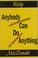 Cover of: Anybody can do anything.