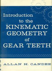 Introduction to the kinetic geometry of gear teeth by Allan H. Candee