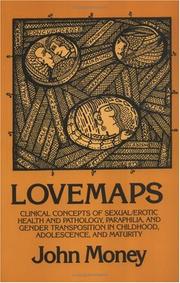 Cover of: Lovemaps: Clinical Concepts of Sexual/Erotic Health and Pathology, Paraphilia, and Gender Transposition in Childhood, Adolescence, and Maturity