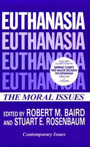 Cover of: Euthanasia: the moral issues