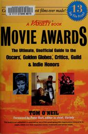 Cover of: Movie awards: the ultimate, unofficial guide to the Oscars, Golden Globes, critics, guild & Indie honors