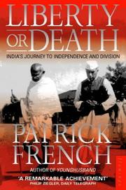 Cover of: Liberty or Death: India's Journey to Independence and Division