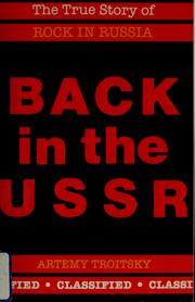 Cover of: Back in the USSR: the true story of rock in Russia