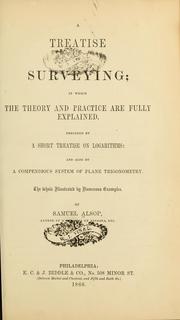 Cover of: A treatise on surveying: in which the theory and practice are fully explained