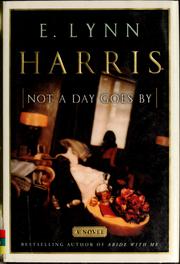 Cover of: Not a day goes by by E. Lynn Harris
