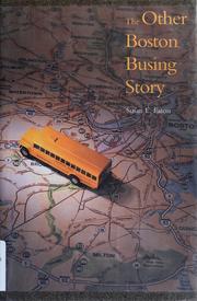 Cover of: The Other Boston Busing Story: What`s Won and Lost Across the Boundary Line