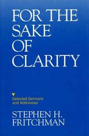 Cover of: For the sake of clarity: selected sermons and addresses