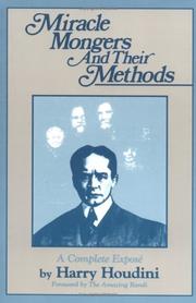 Cover of: Miracle mongers and their methods by Harry Houdini