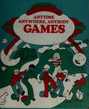 Cover of: Anytime anywhere, anybody games