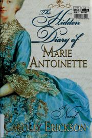 Cover of: The hidden diary of Marie Antoinette by Carolly Erickson