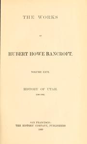 Cover of: History of Utah, 1540-1886. by Hubert Howe Bancroft