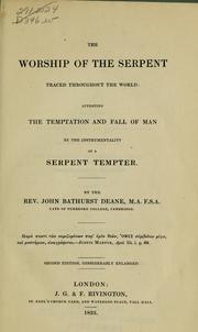 Cover of: The worship of the serpent traced throughout the world: attesting the temptation and fall of man by the instrumentality of a serpent tempter.