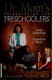 Cover of: Dr. Mom's prescription for preschoolers: seven essentials for the formative years