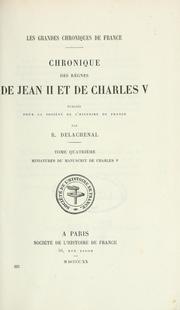 Cover of: Les grandes chronique de France: chronique des règnes de Jean II et de Charles V