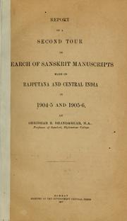 Cover of: Report of a second tour in search of Sanskrit manuscripts made in Rajputana and Central India in 1904-5 and 1905-6