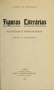 Cover of: Figuras literárias: nacionaes e estrangeiras perfis e medalhões