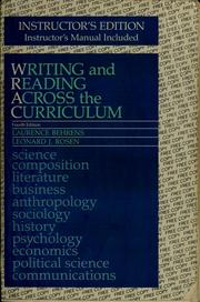 Writing and Reading Across the Curriculum by Rosen, Laurence Behrens, Lawrence Rosen, J. Leonard, Laurence M. Behrens, Len Rosen, Leonard J. Rosen