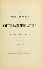 The principles and processes of cotton yarn manufacture by William E. Winchester