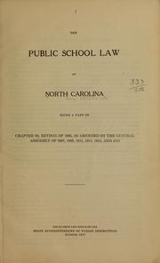 Cover of: The public school law of North Carolina, being a part of chapter 89, revisal of 1905