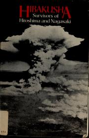 Cover of: Hibakusha, survivors of Hiroshima and Nagasaki