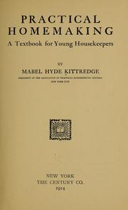 Cover of: Practical homemaking; a textbook for young housekeepers by Mabel Hyde Kittredge