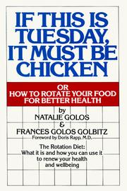 Cover of: If this is Tuesday, it must be chicken, or How to rotate your food for better health