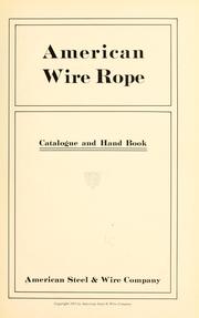 Cover of: American wire rope catalogue and hand book. by American Steel & Wire Co.