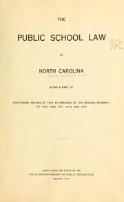 Cover of: The public school law of North Carolina: being a part of chapter 89, revisal of 1905
