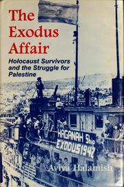 Cover of: The Exodus affair: Holocaust survivors and the struggle for Palestine