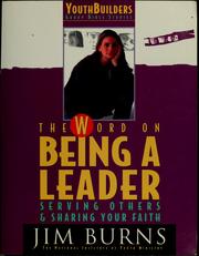 Cover of: The word on being a leader: serving others & sharing your faith