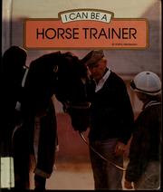 Cover of: I can be a horse trainer
