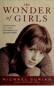 Cover of: The wonder of girls by Michael Gurian