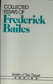 Cover of: Collected essays of Frederick Bailes.